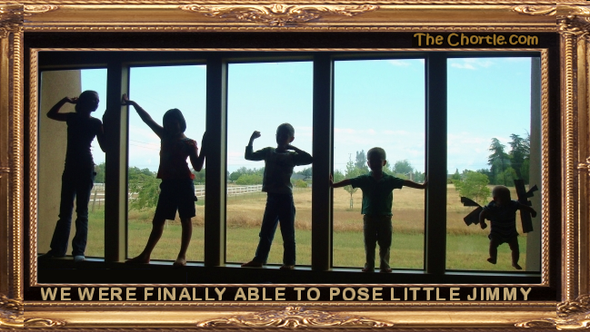 We were finally able to pose little Jimmy.