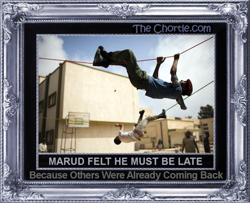 Marud felt he must be late because others were already coming back.