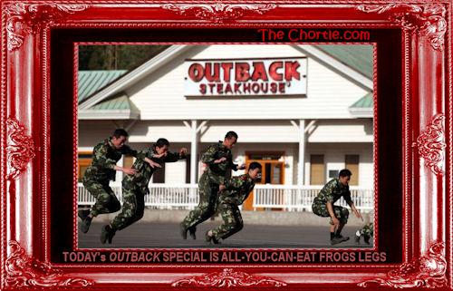 Today's OUTBACK special is all-you-can-eat frogs legs