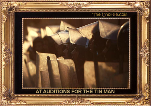 At auditions for the time man