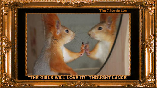 "The girls will love it!" thought Lance