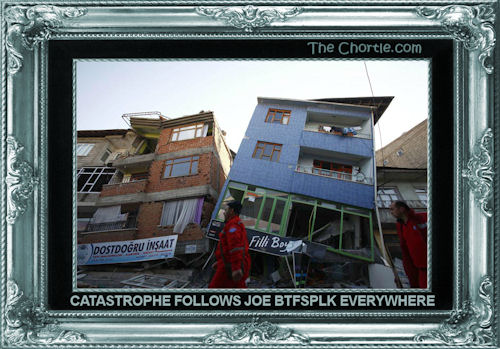 Catastrophie follows Joe Btfsplk everywhere