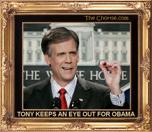 Tony keeps an eye out for Obama