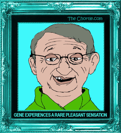 Gene experiences a rare pleasant sensation