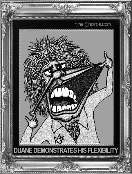 Duane demonstates his flexibility