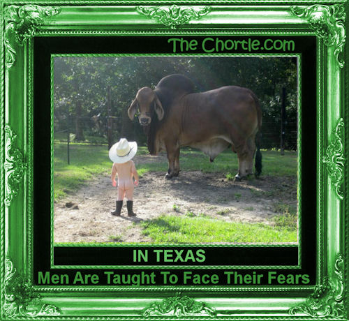 In Texas, men are taught to face their fears