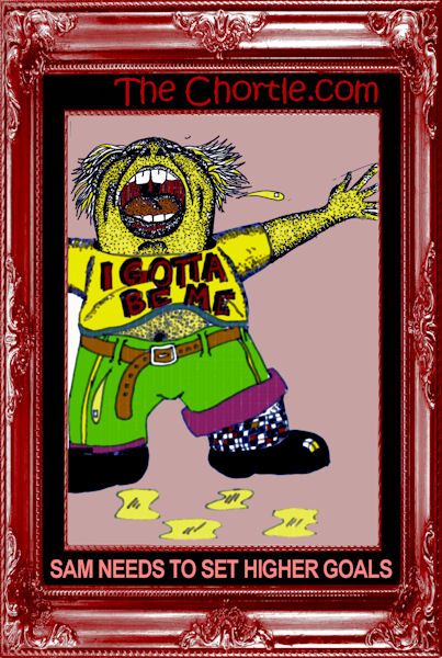 Sam needs to set higher goals