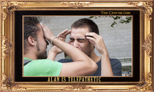 Alan is telepathetic