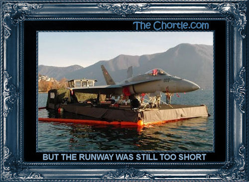 But the runway was still too short
