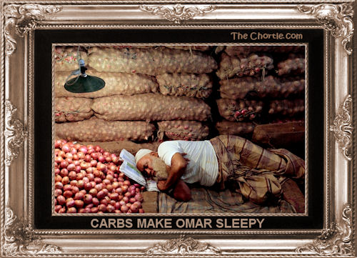 Carbs make Omar sleepy