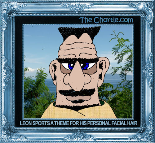 Leon sports a thems for his personal facial hair