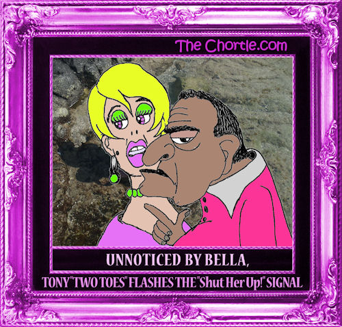 Unnoticed by Bella, Tony "Two flashes the "shut her up!" signal&nbsp;