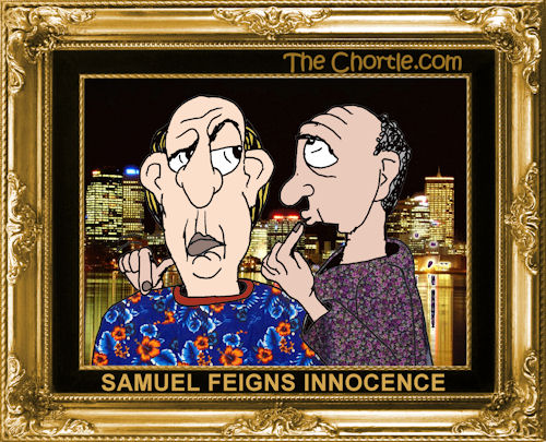 Samuel feigns innocence