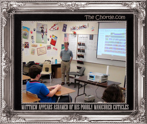 Matthew appears ashamed of his poorly manicured cuticles