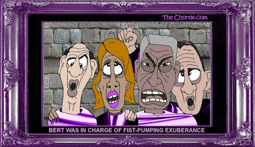 Bert was in charge of fist-pumping exuberance