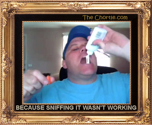 Because sniffing it wasn't working