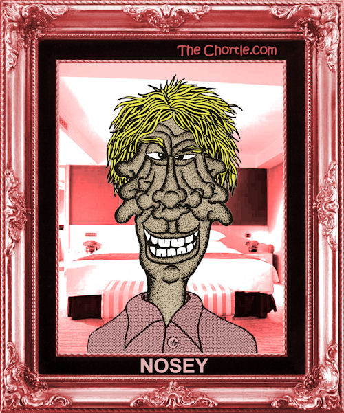 Nosey
