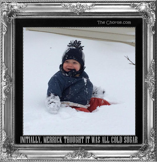 Initially, Merrick thought it was all cold sugar