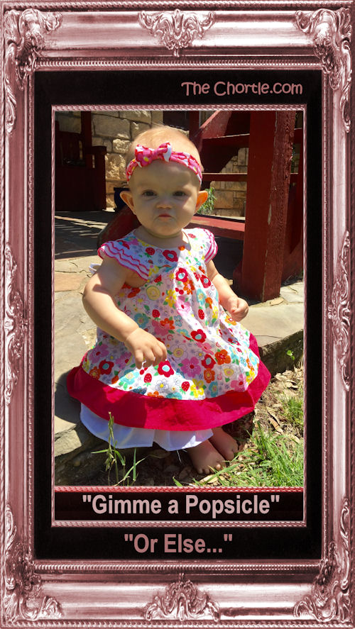 "Gimme a Popsicle. Or else..."