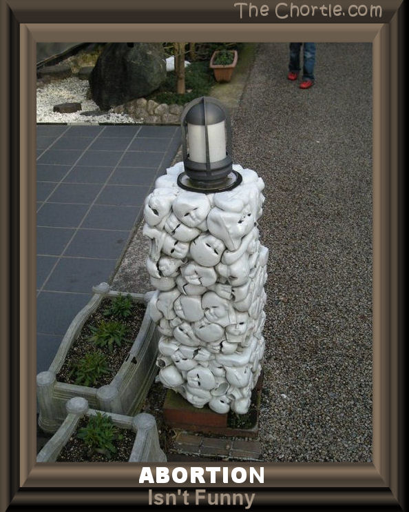 Abortion isn't funny.