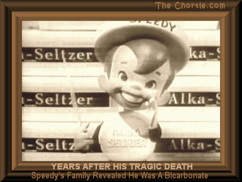Years after his tragic death, Speedy's family revealed he was a bicarbonate