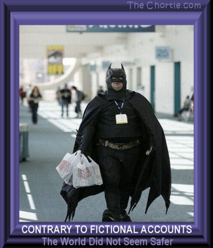 Contrary to fictional accounts, the world did not seem safer 