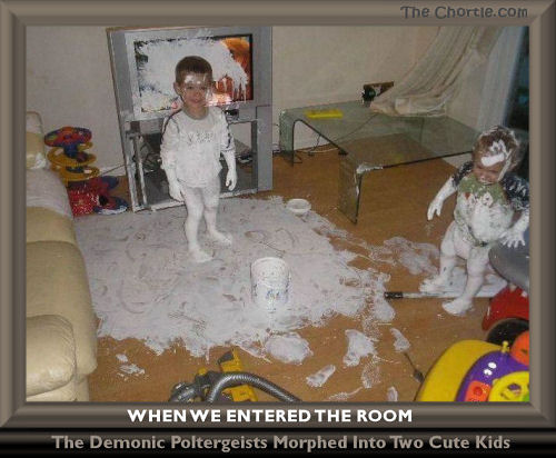 When we entered the room, the demonic poltergeists morphed into two cute kids 