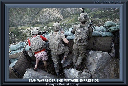 Stan was under the impression today is casual Friday.