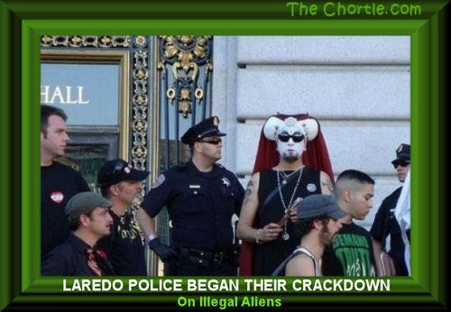 Laredo police began their crackdown on illegal aliens 