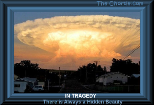 In tragedy, there is always hidden beauty