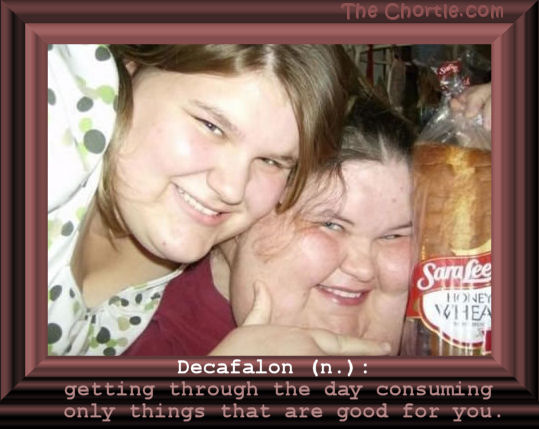 Decafalon (n.): getting through the day consuming only things that are good for you