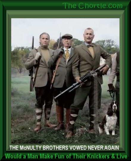 The McNutly brothers vowed never again would a man make fun of their knickers and live