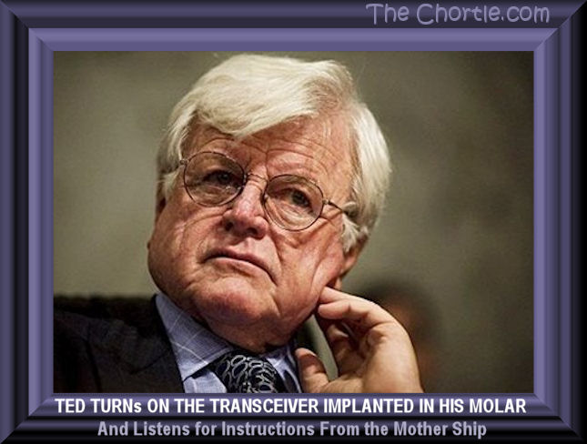 Ted turns on the transceiver implanted in his molar and listens for instructions from the mother ship.