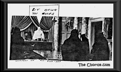 Sit down you hoods (Courtesy of the Ku Klux Klan)