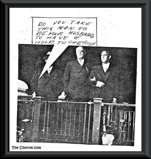 Do you take this man to be your husband, to have & hold. To cherish.