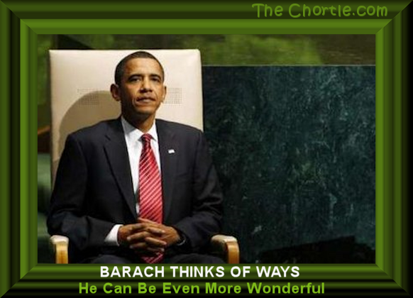 Barach thinks of ways he can be even more wonderful.