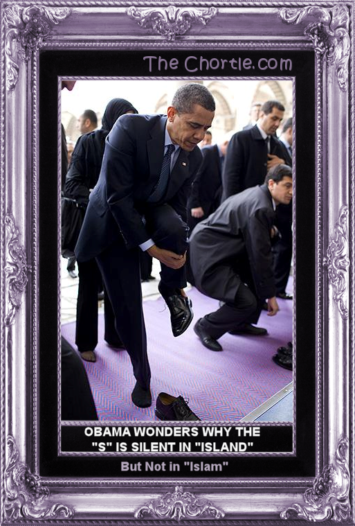 Obama wonders why the "s" is silent in "island" but not in "Islam"