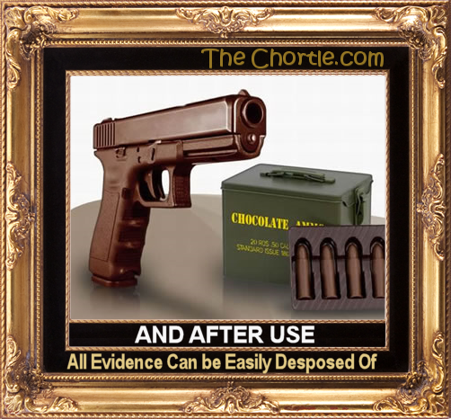 And after use, all evidence can be easily desposed of.