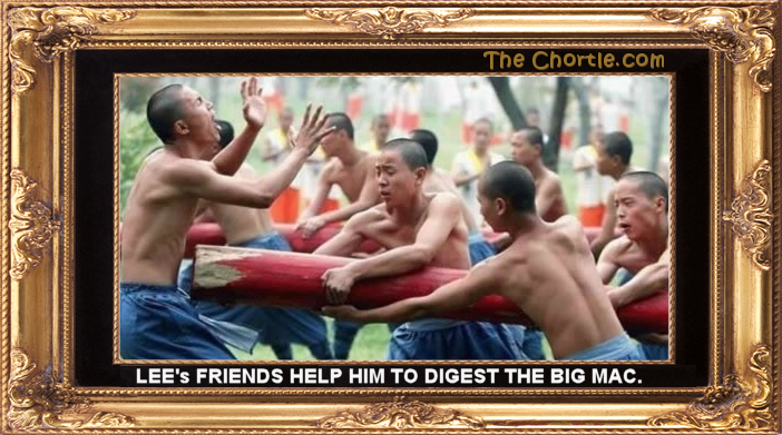 Lee's fiends help him to digest the Big Mac.