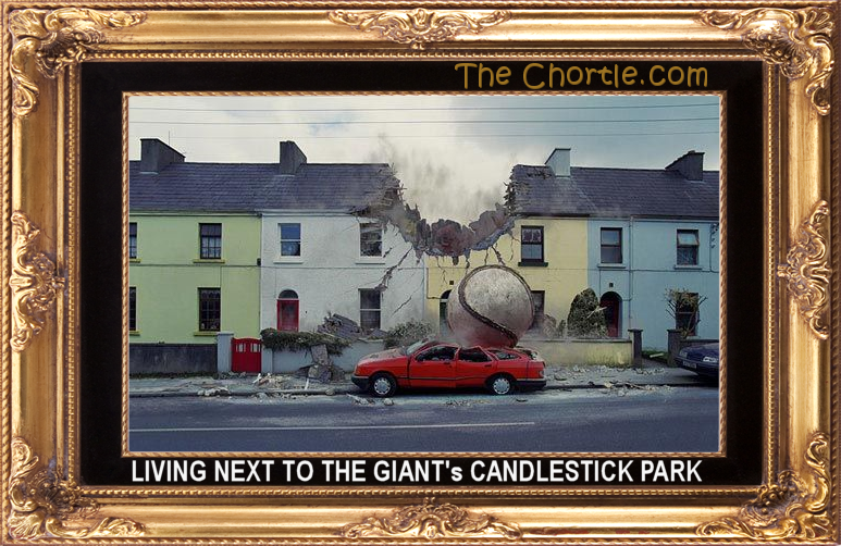 Living next to the Giant's Candlestick Park.