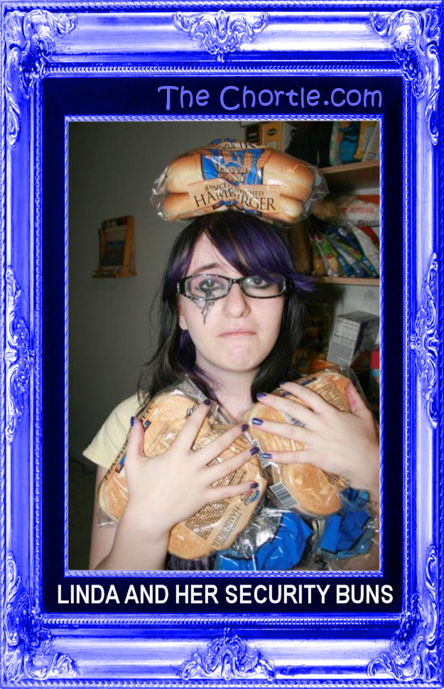 Linda and her security buns.