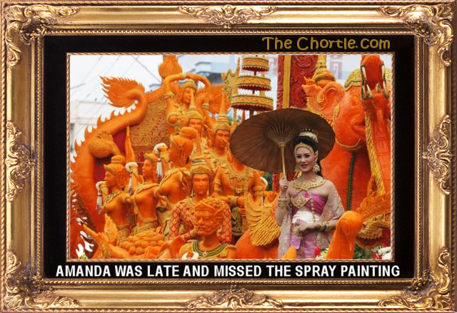 Amanda was late and missed the spray painting.