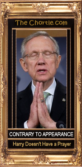 Contrary to appearance, Harry doesn't have a prayer.