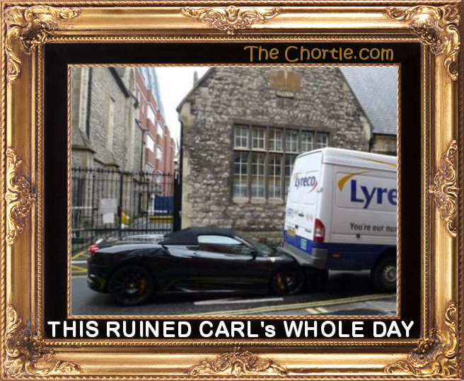 This ruined Carl's whole day