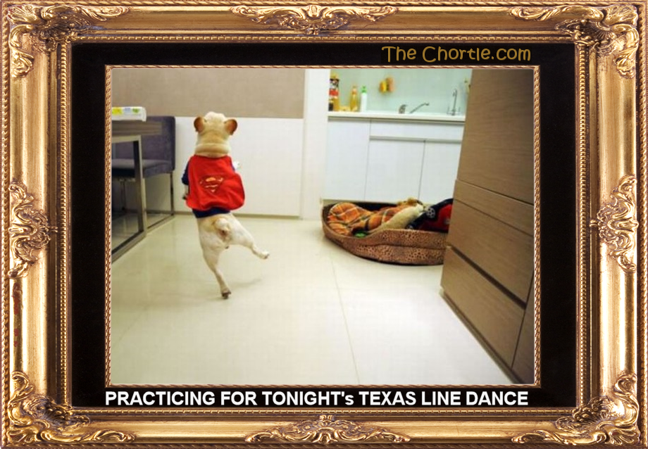 Practicing for tonight's Texas line dance.