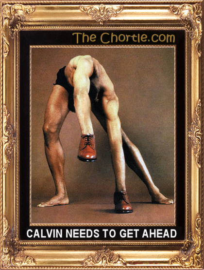Calvin needs to get ahead.