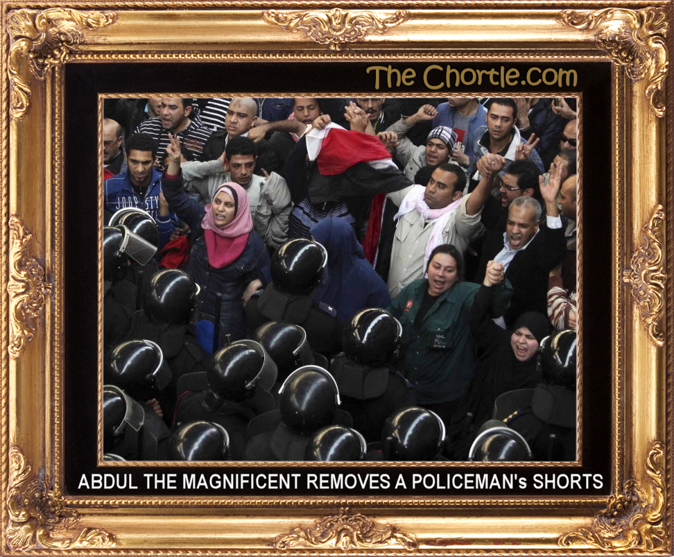 Abdul the Magnificent removes a policeman' shorts.