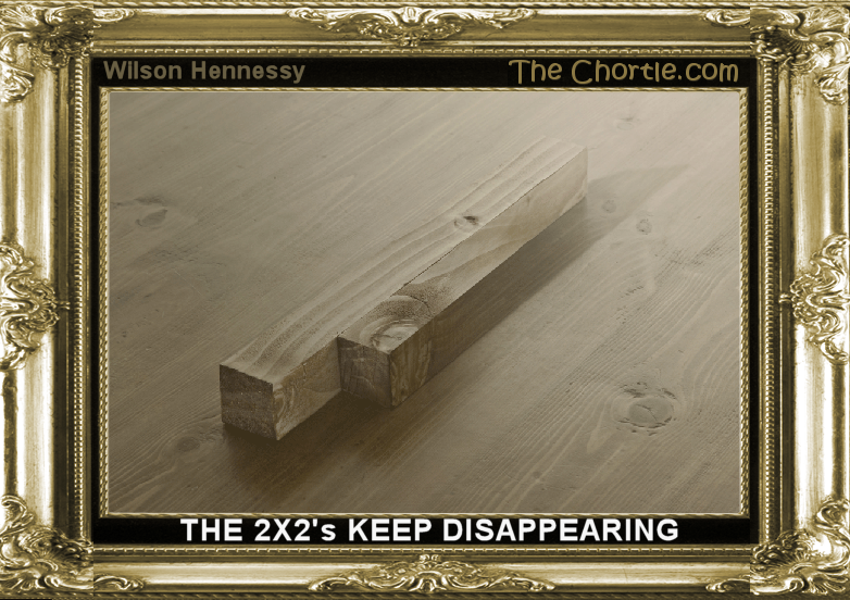 The 2X2's kept disappearing