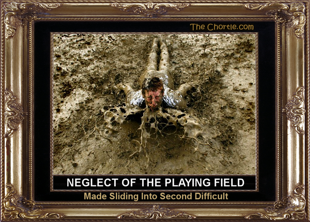 Neglect of playing field made sliding into second difficult