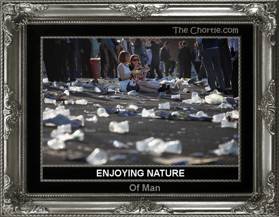 Enjoying nature of man